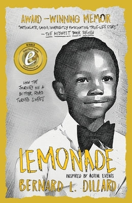 Lemonade: Inspired by Actual Events by Dillard, Bernard L.