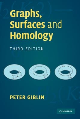 Graphs, Surfaces and Homology by Giblin, Peter