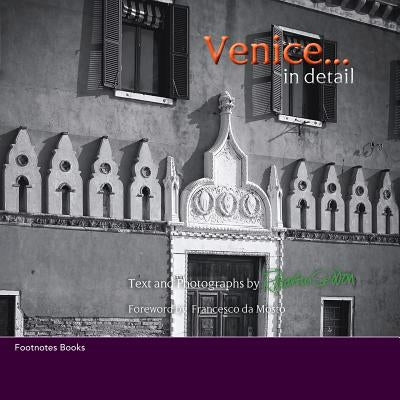 Venice in detail: The small and the beautiful by Seddon, R. Martin