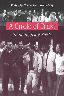 A Circle of Trust: Remembering SNCC by Greenberg, Cheryl Lynn