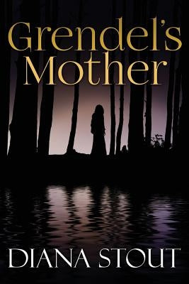 Grendel's Mother by Stout, Diana
