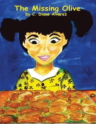 The Missing Olive by Alvarez, C. Diane