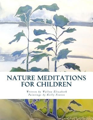 Nature Meditations for Children by Foxton, Kelly
