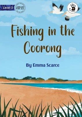 Fishing in the Coorong - Our Yarning by Scarce, Emma