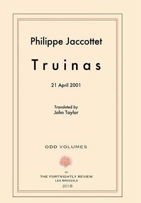 Truinas: April 21, 2001 by Jaccottet, Philippe