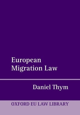 European Migration Law by Thym, Daniel