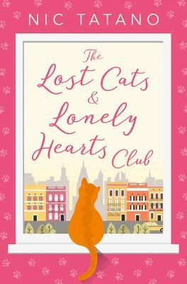 THE LOST CATS AND LONELY HEARTS CLUB [not-US, CA] by Tatano, Nic