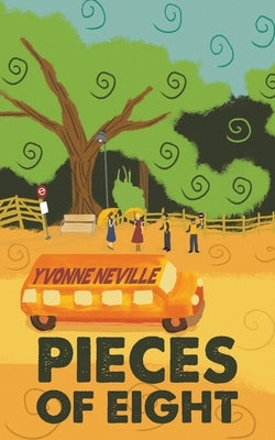 Pieces of Eight by Neville, Yvonne