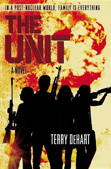 The Unit by Dehart, Terry