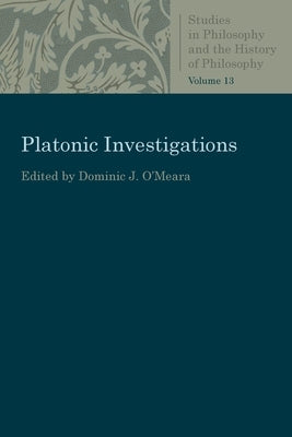 Platonic Investigations by O'Meara, Dominic