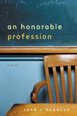 An Honorable Profession by L'Heureux, John