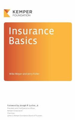 Insurance Basics: A Look Behind the Scenes at an Exciting Industry by Fuller, Jerry