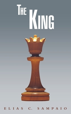 The King by Sampaio, Elias C.