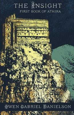 The Insight: First Book of Athira by Danielson, Owen Gabriel
