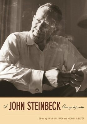 A John Steinbeck Encyclopedia by Railsback, Brian