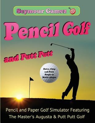 Pencil Golf and Putt Putt: Golf and Putt Putt Simulator by Gamez, Seymour