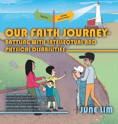 Our Faith Journey - Battling with Intellectual and Physical Disabilities by Lim, June