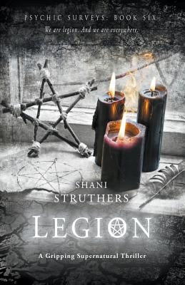 Psychic Surveys Book Six: Legion: A Gripping Supernatural Thriller by Struthers, Shani