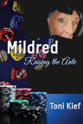 Mildred Raising the Ante by Kief, Toni K.