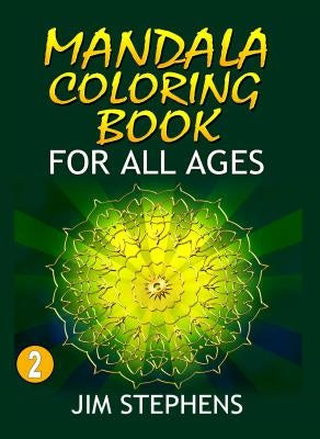 Mandala Coloring Book: For All Ages by Stephens, Jim