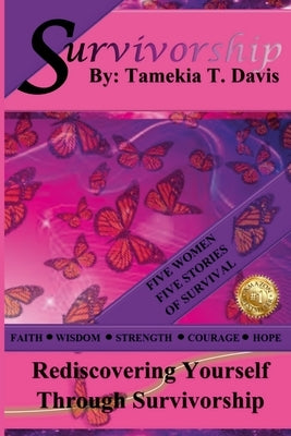 Survivorship - Tamekia T. Davis by Byrd, Tanya