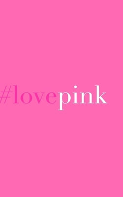 #love pink by Huhn, Michael