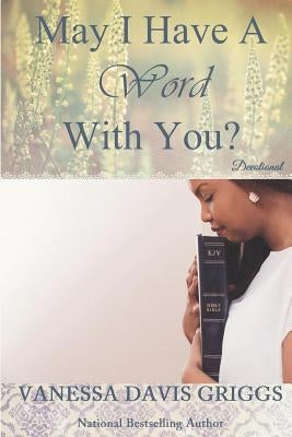 May I Have A Word With You? by Griggs, Vanessa Davis