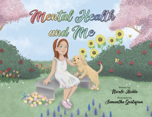 Mental Health and Me by Hubbs, Nicole