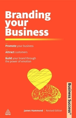 Branding Your Business by Hammond, James