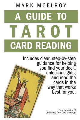 A Guide to Tarot Card Reading by McElroy, Mark