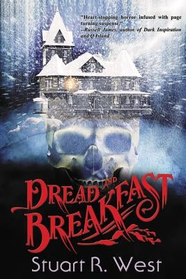 Dread and Breakfast by West, Stuart R.