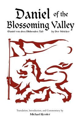 Der Stricker: Daniel of the Blossoming Valley (Daniel von dem Blühenden Tal) by Resler, Michael