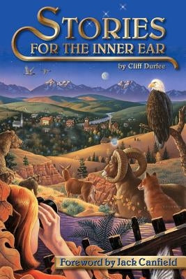 Stories for the Inner Ear by Durfee, Cliff