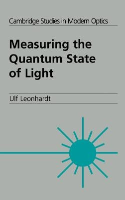 Measuring the Quantum State of Light by Leonhardt, Ulf