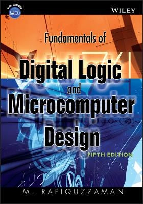 Fundamentals of Digital Logic and Microcomputer Design [With CDROM] by Rafiquzzaman, M.