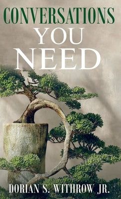 Conversations You Need by Withrow, Dorian Scott