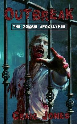 Outbreak: The Zombie Apocalypse by Nesterova, Natalia