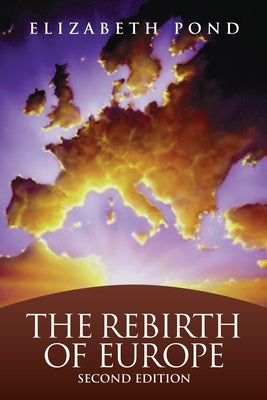 The Rebirth of Europe by Pond, Elizabeth