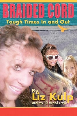 Braided Cord: Tough Times In and Out by Kulp, Jodee