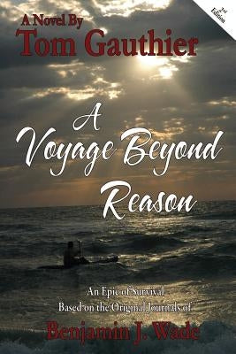A Voyage Beyond Reason by White, Ray