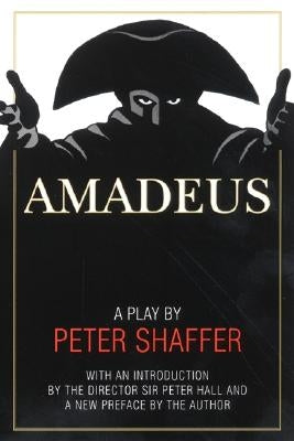 Amadeus: A Play by Peter Shaffer by Shaffer, Peter