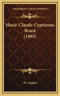 Marie-Claude-Cyprienne Brard (1905) by Langlois, M.