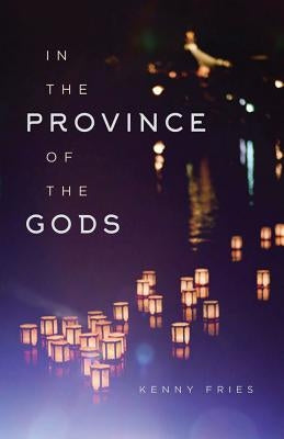 In the Province of the Gods by Fries, Kenny