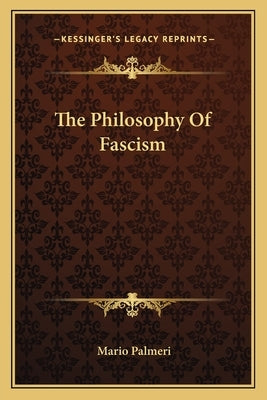 The Philosophy Of Fascism by Palmeri, Mario