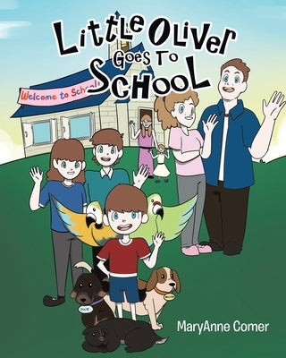 Little Oliver Goes to School by Comer, Maryanne