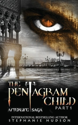 The Pentagram Child - Part One by Hudson, Stephanie