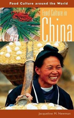Food Culture in China by Newman, Jacqueline M.