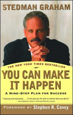 You Can Make It Happen: A Nine-Step Plan for Success by Graham, Stedman