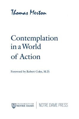 Contemplation in a World of Action: Second Edition, Restored and Corrected by Merton, Thomas