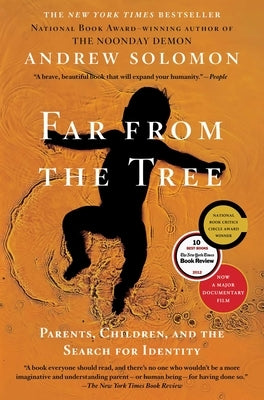 Far from the Tree: Parents, Children, and the Search for Identity by Solomon, Andrew